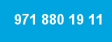 971 880 19 11